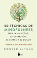 50 TCnicas De Mindfulness Para La Ansiedad, La Depresi_N, El EstrS Y El Dolor, De Altman, Donald. Editorial Sirio, Tapa Blanda En EspaOl, 2019