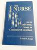 1987 Hc the Nurse as an Individual, Group, Or Community Consultant By Lange, Frances C.