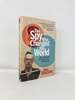 Spy Who Changed the World