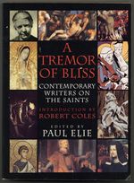 A Tremor of Bliss: Contemporary Writers on the Saints