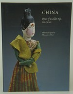China: Dawn of a Golden Age, 200-750 Ad