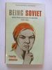 Being Soviet Identity, Rumour, and Everyday Life Under Stalin 1939-1953