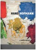 Hans Hofmann: a Retrospective