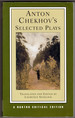 Anton Chekhov's Selected Plays: a Norton Critical Edition (Norton Critical Editions) Second, Revised Edition