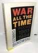 War All the Time: Poems, 1981-1984