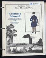 The Sutter's Fort Costume Manual: a Guide to the Clothing Worn in California and the Far West, Ca. 1845