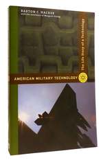 American Military Technology the Life Story of a Techonology
