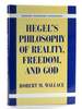 Hegel's Philosophy of Reality, Freedom, and God