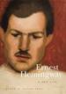 Ernest Hemingway: a New Life