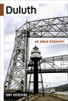 Duluth: an Urban Biography