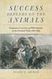 Success Depends on the Animals: Emigrants, Livestock, and Wild Animals on the Overland Trails, 18401869