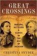 Great Crossings: Indians, Settlers, and Slaves in the Age of Jackson