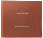 All That is Glorious Around Us: Paintings From the Hudson River School