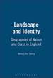 Landscape and Identity: Geographies of Nation and Class in England