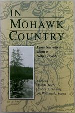 In Mohawk Country. Early Narratives About a Native People