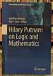 Hilary Putnam on Logic and Mathematics (Outstanding Contributions to Logic 9)
