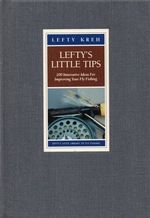 Lefty's Little Tips: 200 Little Ideas for Improving Your Fly Fishing (Lefty's Little Library of Fly Fishing)