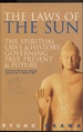 The Laws of the Sun: the Spiritual Laws and History Governing Past, Present, and Future