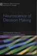 Neuroscience of Decision Making