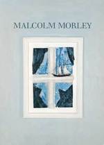 Malcom Morley. 11 Sep. -12 Oct., 1990