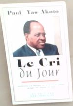 Le Cri Du Jour: Contribution a La Reflexion Sur Le Devenir De L'Afrique Partagee Avec Honore De Sumo
