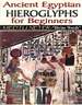 Ancient Egyptian Hieroglyphs for Beginners: Medtu Neter-"Divine Words"