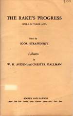 The Rake's Progress: Opera in Three Acts