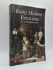 Early Modern Emotions: an Introduction