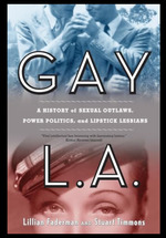 Gay La. : a History of Sexual Outlaws, Power Politics and Lipstick Lesbians