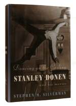 Dancing on the Ceiling Stanley Donen and His Movies