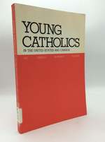 Young Catholics in the United States and Canada: a Report to the Knights of Columbus