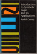 Introduction to Symbolic Logic and Its Applications
