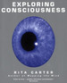 Exploring Consciousness
