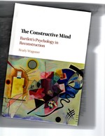 The Constructive Mind Bartlett's Psychology in Reconstruction