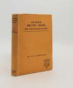 Sussex Recipe Book With a Few Excursions Into Kent
