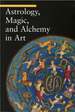 Astrology, Magic, and Alchemy in Art (a Guide to Imagery)