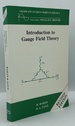 Introduction to Gauge Field Theory