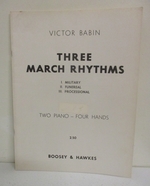 Three March Rhythms: I. Military II. Funereal III. Processional (Two Piano-Four Hands)