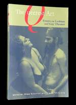 The Queerest Art: Essays on Lesbian and Gay Theater