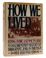 How We Lived a Documentary History of Immigrant Jews in America