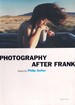 Philip Gefter Photography After Frank