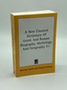 A New Classical Dictionary of Greek and Roman Biography, Mythology and Geography V1