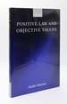 Positive Law and Objective Values