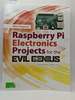 Raspberry Pi Electronics Projects for the Evil Genius