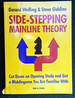 Side-Stepping Mainline Theory: Cut Down on Chess Opening Study and Get a Middlegame You Are Familiar With