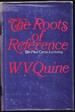 The Roots of Reference (the Paul Carus Lectures)