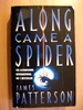 Along Came a Spider the First Book in the Alex Cross Series