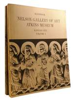 Handbook of the Collections in the William Rockhill Nelson Gallery of Art and Mary Atkins Museum of Fine Arts 2 Volume Set Art of the Occident/Art of the Orient