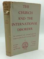 The Church and the International Disorder: an Ecumenical Study Prepared Under the Auspices of the World Council of Churches