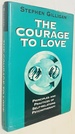 The Courage to Love: Principles and Practices of Self-Relations Psychotherapy